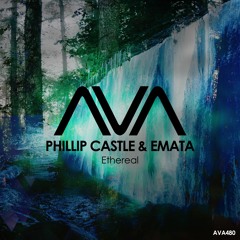 AVA480 - Phillip Castle & EMATA - Ethereal
