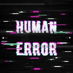 Human Error