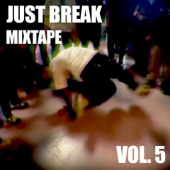 Just Break Mixtape Vol.5