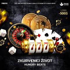 Hungry Beats - Zkurvenej Život