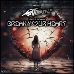 MATThimself, Wegner - Break Your Heart