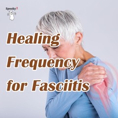 Healing Frequency for Fasciitis - Spooky2 Rife Frequencies