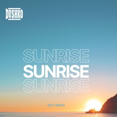 DUSHKO - Sunrise