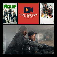 That Film Stew Ep 588 - The Pickup (Review)