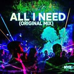All I Need - (Original Mix) - 2025