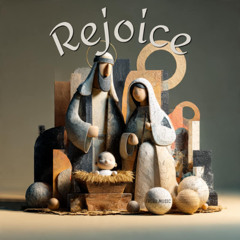 Rejoice