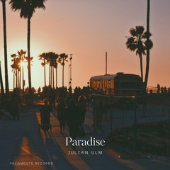 Julian Ulm - Paradise (Frxgments Records)