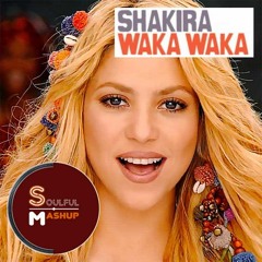 Shakira - Waka Waka (SoulfulMashup Vocal Filter)