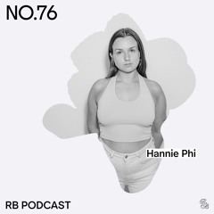 Podcast 76 x Hannie Phi