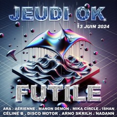 Futile x Jeudi OK by Mika Circle