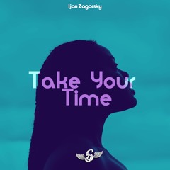 Ijan Zagorsky - Take your time