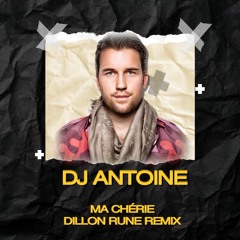 Ma Cherie - DJ Antoine (Dillon Rune RMX)
