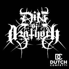 Din of Azathoth (Confetti Mix)