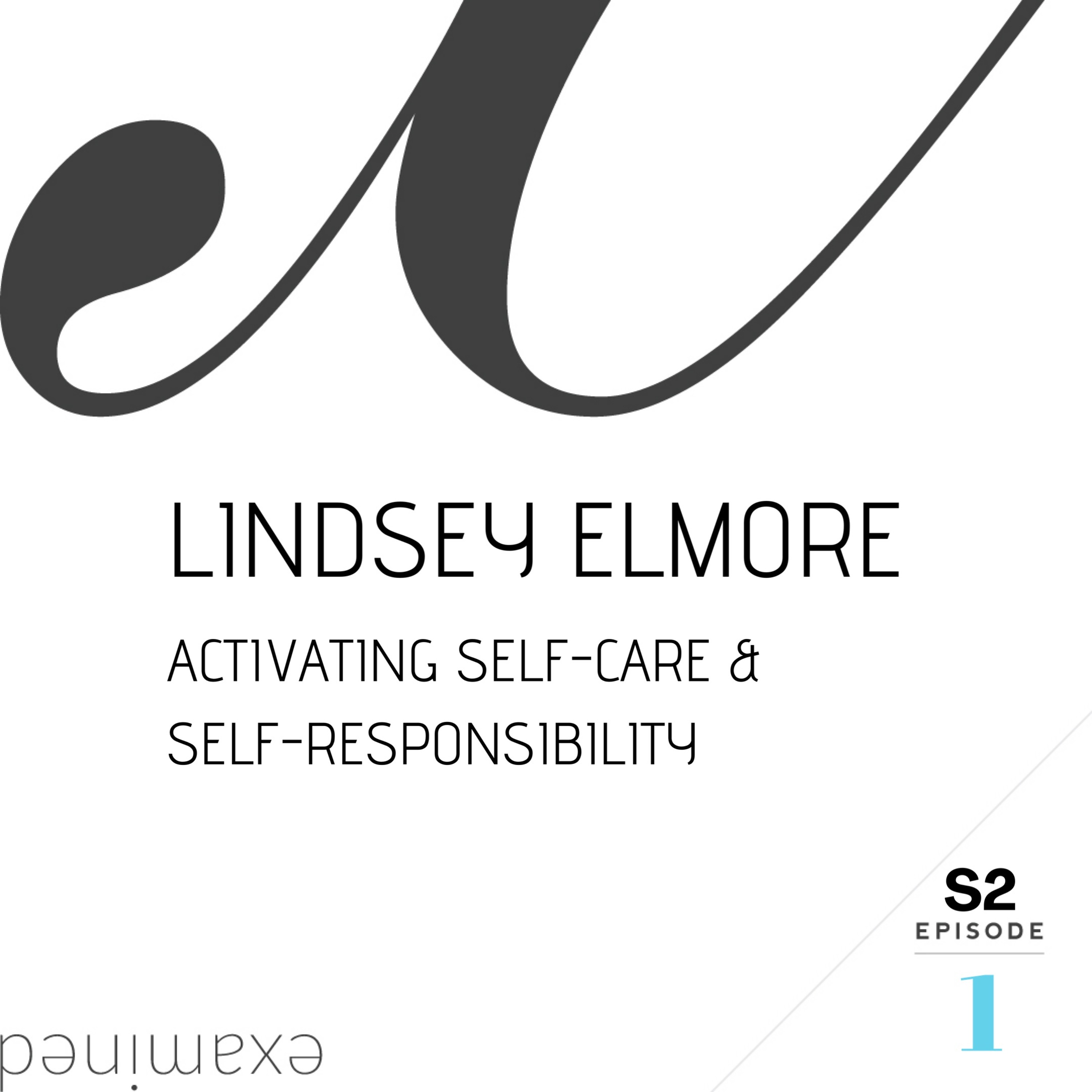 Season 2, Episode 1: Activating Self-Care + Self-Responsibility with Lindsey Elmore PharmD episode artwork