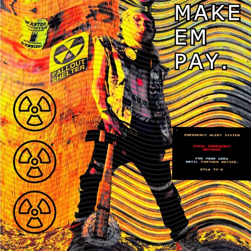 MAKE EM PAY