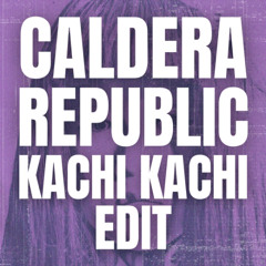 Kachi Kachi (Edit)
