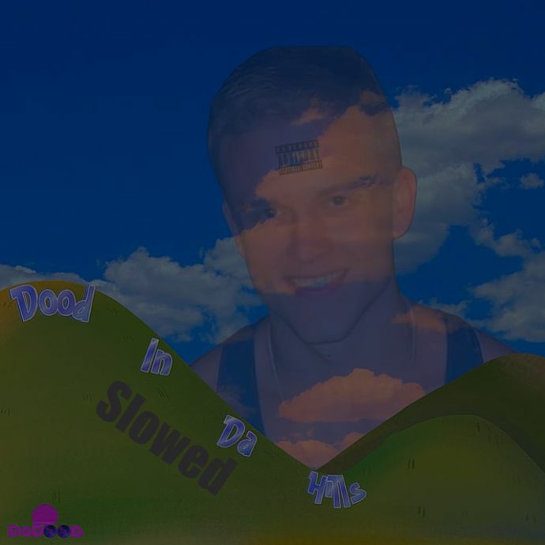 Stream episode Dood In Da Hills (feat. Goostavo)- DaDood [Slowed] by ...