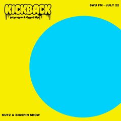 Kickback Guest Mix - Kutz & Bigspin SWU FM - June 22
