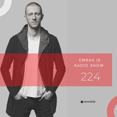 Emrah Is Radio Show - 224