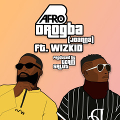 Afro B - Drogba (Joanna) [feat. Wizkid]