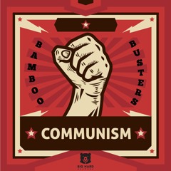 Bamboo Busters - Welcome To Communism