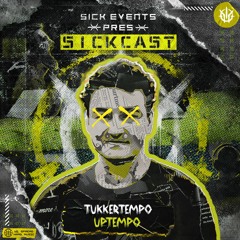 [SickCast] Sick Events pres. TUKKERTEMPO
