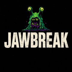 SLUGZY - JAWBREAK