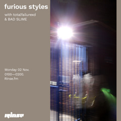 Furious Styles with Totalfailurexd & BADSLIME - 02 November 2020
