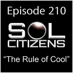 Episode 210 - "The Rule of Cool"