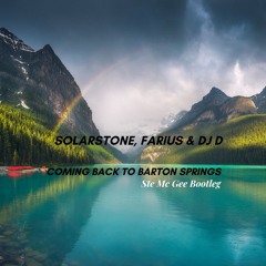 Coming Back To Barton Springs - Solarstone, Farius & Dj D (Ste Mc Gee Bootleg)
