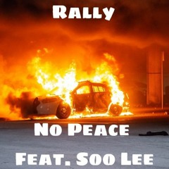 No Peace Feat. Soo Lee