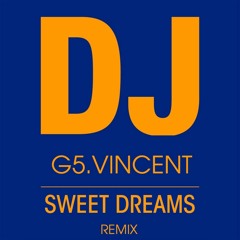 Sweet Dreams Ft. DJ G5.VINCENT [Hardstyle]