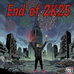 End oF 2k25