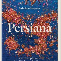 FREE AudioBooks Persiana: 100 Rezepte aus den Küchen des Orients