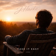 J. Harke — Take It Easy