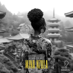 Ayan ZH (KZ) - Mina Nzula (Original Mix)