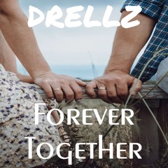 Drellz - Forever Together