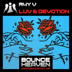 OUT NOW ON BOUNCE HEAVEN!!!!R4Y V - Luv & Devotion [sample].mp3