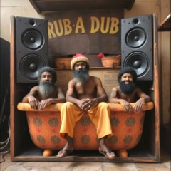 RUB A DUB DUB