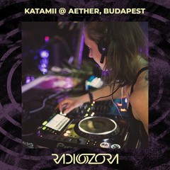 KATAMII - Live @ Aether, Budapest | Exclusive for radiOzora | 30/04/2021