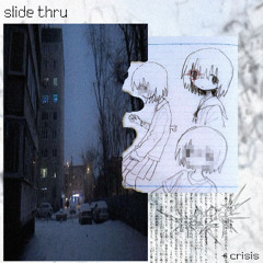 slide thru w/ crisis [cabber] [ALL PLATFORMS]