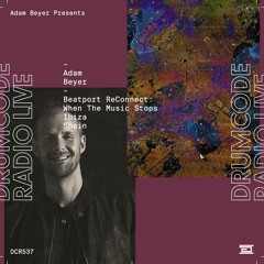 DCR537 – Drumcode Radio Live – Adam Beyer recorded for Beatport: When The Music Stops in Ibiza