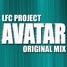 LFC Project - Avatar ( Original Mix )