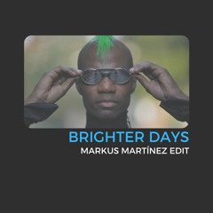 Cajmere - Brighter Days (Markus Martinez Edit)