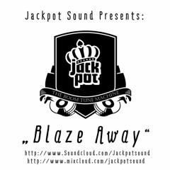 Jackpot Sound - Blaze Away (2021)