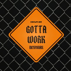 Gotta Work (Extended Mix)