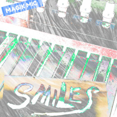 MAGIK MIC - SMILES