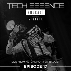 Tech Essence Podcast - Episode #17 (Live At Radost Club 31/7/2020)