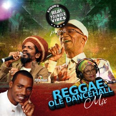 Reggae / Ole Dancehall Mix 2024 - Mixed By Younger Vibes