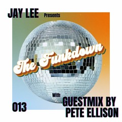 The FunkDown Episode 013 - With guestmix by Pete Ellison